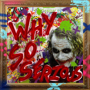 Why So Serious by Hue Folk